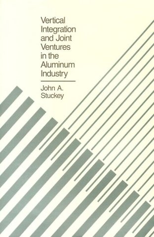 Vertical Integration & Joint Ventures in the Aluminum Industry