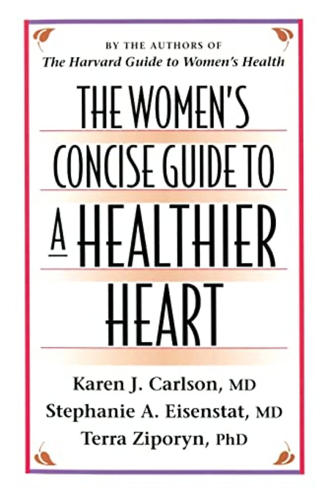 The Women′s Concise Guide to a Healthier Heart