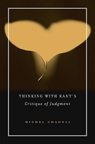 Thinking with Kant`s Critique of Judgment