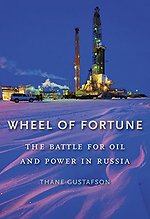 Wheel of Fortune – The Battle for Oil and Power in Russia