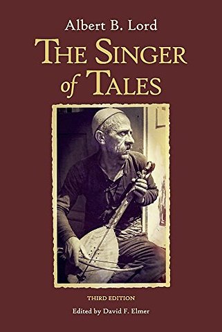 The Singer of Tales – Third Edition