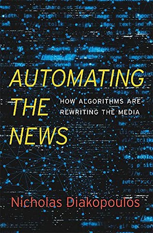 Automating the News – How Algorithms Are Rewriting the Media