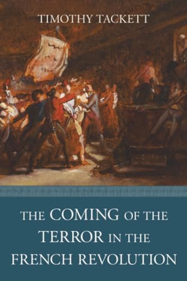 The Coming of the Terror in the French Revolution