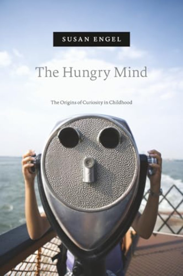 The Hungry Mind – The Origins of Curiosity in Childhood