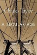 A Secular Age A Secular Age