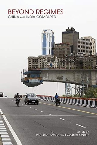 Beyond Regimes – China and India Compared