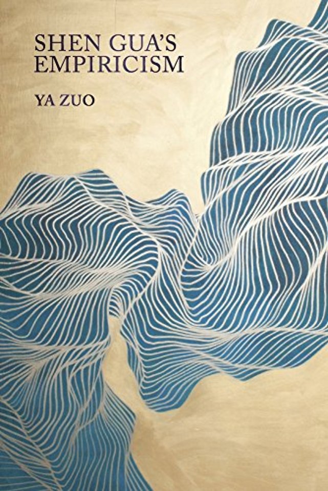 Shen Gua’s Empiricism