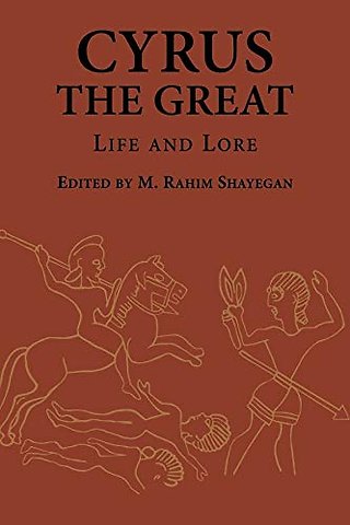 Cyrus the Great – Life and Lore