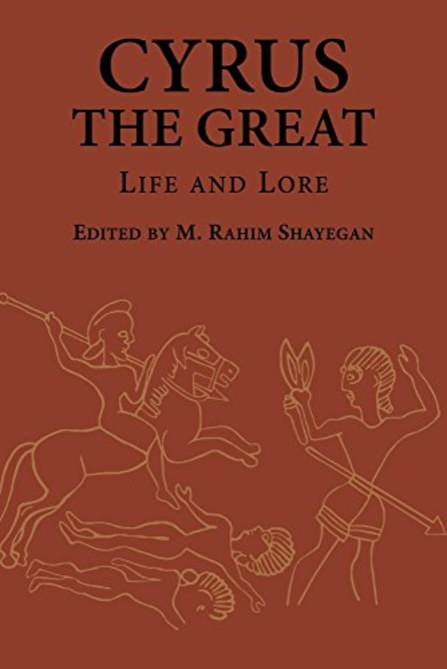 Cyrus the Great – Life and Lore