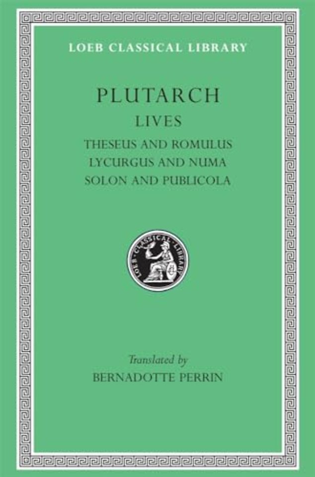 Lives, Volume I – Theseus and Romulus. Lycurgus and Numa. Solon and Publicola (Greek)