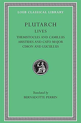 Lives, Volume II – Themistocles and Camillus. Aristides and Cato Major. Cimon and Lucullus (Greek)