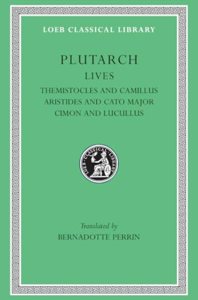 Lives, Volume II – Themistocles and Camillus. Aristides and Cato Major. Cimon and Lucullus (Greek)