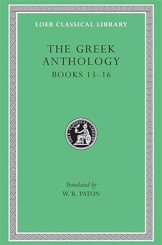 The Greek Anthology, Volume V – Books 13–16