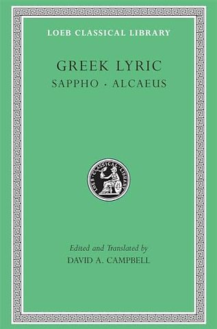 Greek Lyric, Volume I – Sappho. Alcaeus