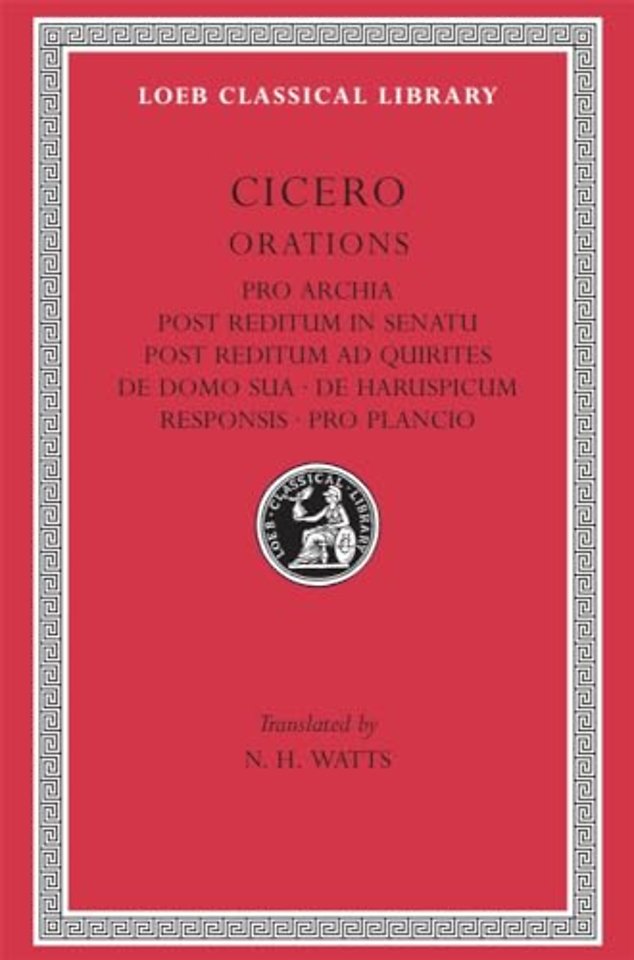 Pro Archia. Post Reditum in Senatu. Post Reditum ad Quirites. De Domo Sua. De Haruspicum Responsis. Pro Plancio