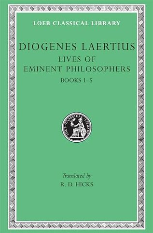 Lives of Eminent Philosophers, Volume I