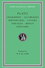 Plato: Charmides. Alcibiades I and II. Hipparchus. The Lovers. Theages. Minos. Epinomis