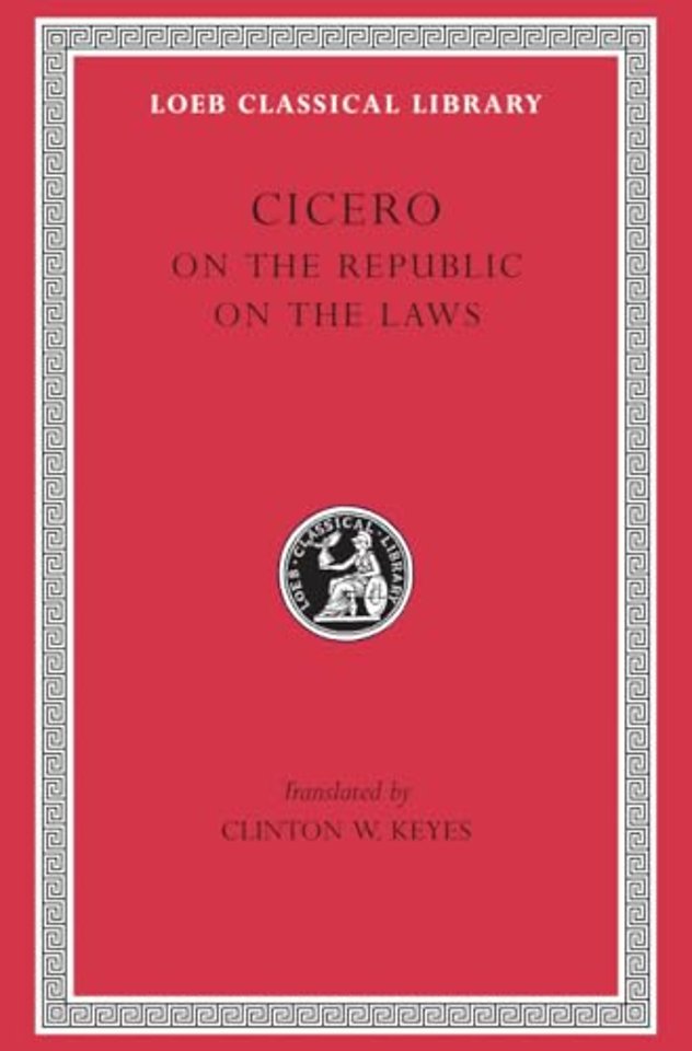 On the Republic. On the Laws Legibus L213 V16 (Trans. Keyes)(Latin)