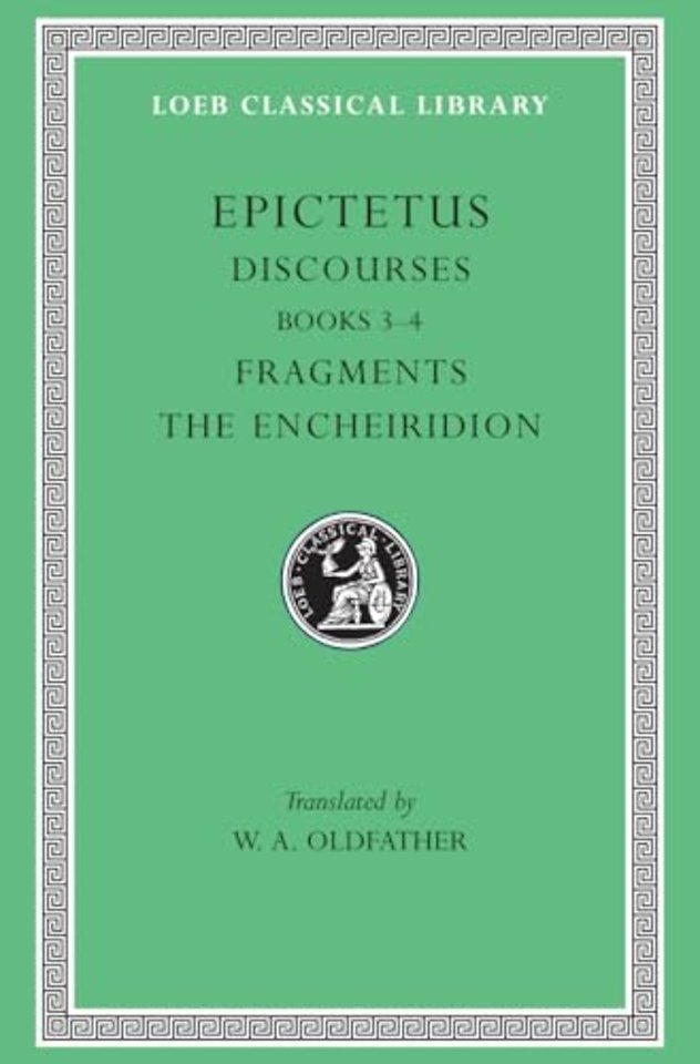 Discourses, Books 3–4. Fragments. The Encheiridion