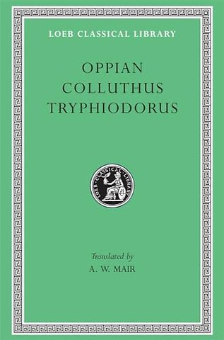 Oppian. Colluthus. Tryphiodorus