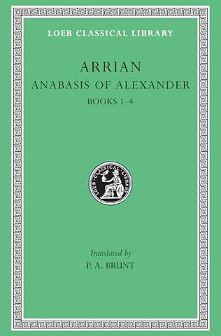 Anabasis of Alexander, Volume I – Books 1–4 V 1 (Trans. Brunt)(Greek)