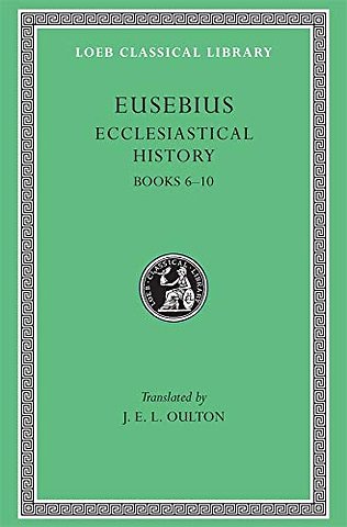 Ecclesiastical History, Volume II – Books 6–10 (Trans. Oulton)(Greek)