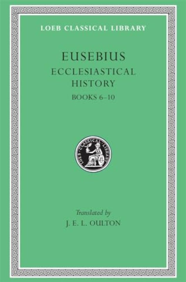 Ecclesiastical History, Volume II – Books 6–10 (Trans. Oulton)(Greek)