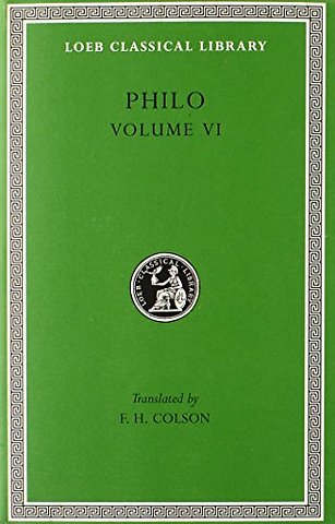 Philo, Volume VI – On Abraham. On Joseph. On Moses Colson)(Greek)