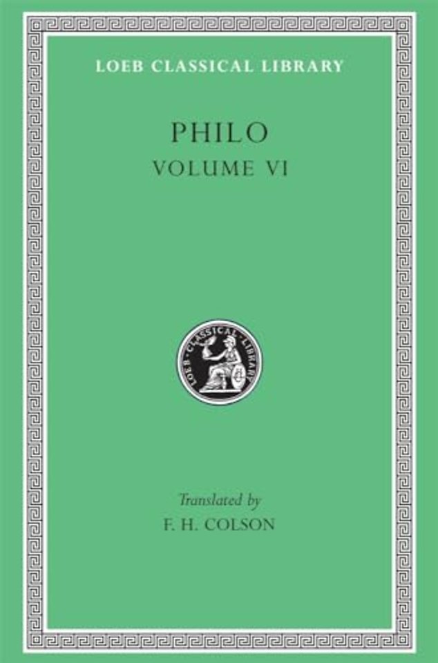 Philo, Volume VI – On Abraham. On Joseph. On Moses Colson)(Greek)
