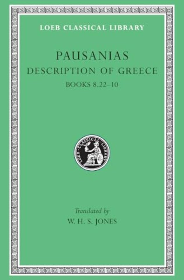 Description of Greece, Volume IV – Books 8.22–10