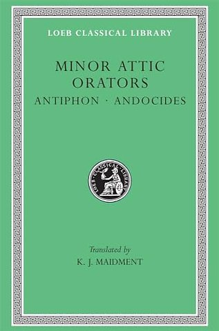 Minor Attic Orators, Volume I