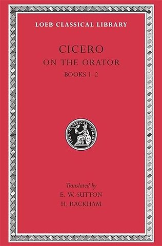 On the Orator: Books 1–2 (Trans. Sutton)(Latin)