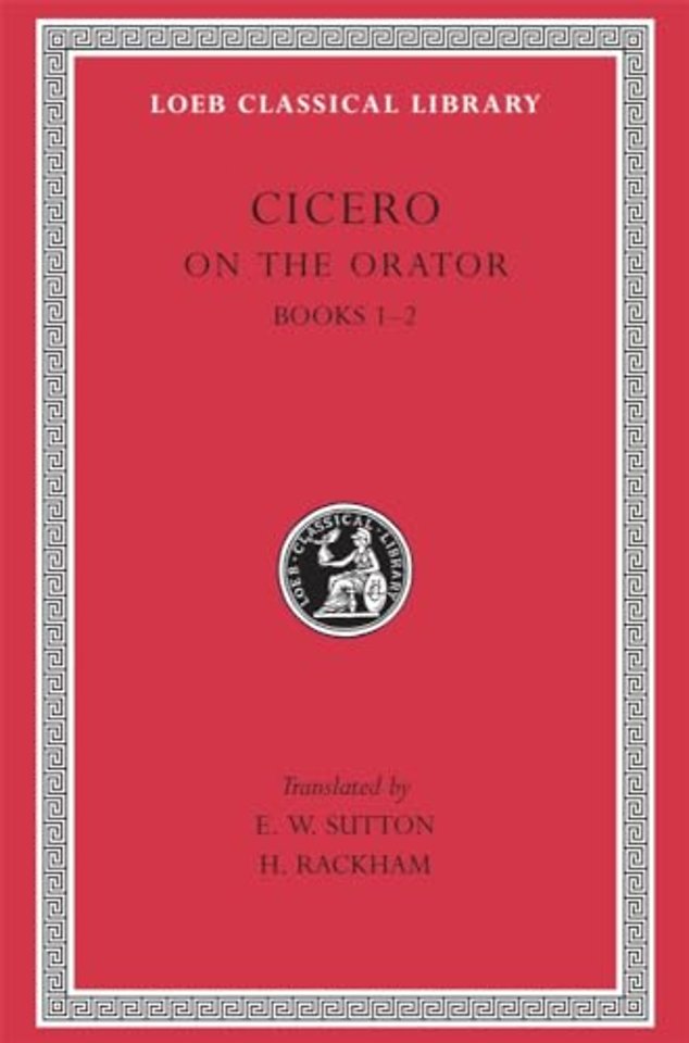 On the Orator: Books 1–2 (Trans. Sutton)(Latin)