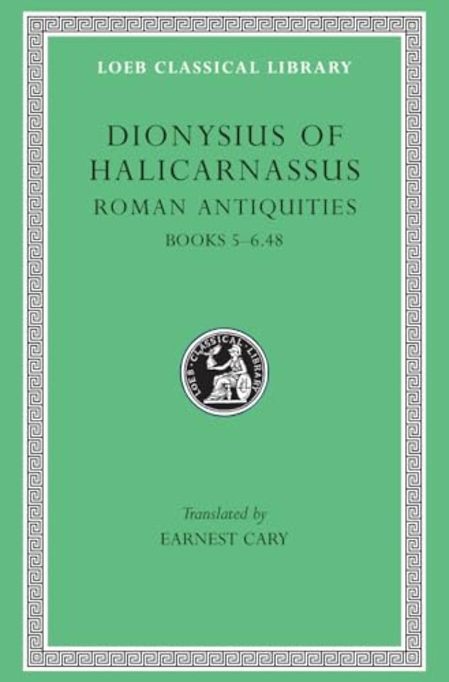 Roman Antiquities, Volume III – Books 5–6.48 (Trans. Cary)(Greek)