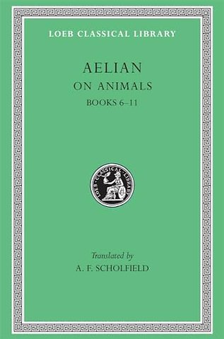 On Animals, Volume II – Books 6–11 L448 (Trans. Scholfield)(Greek)