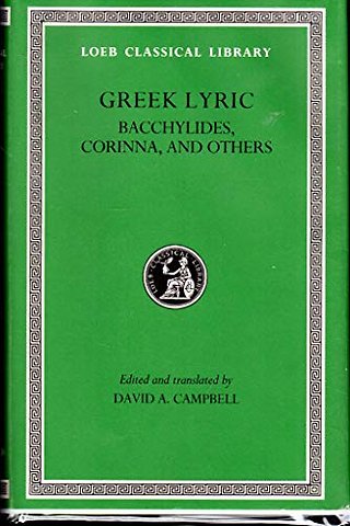 Greek Lyric, Volume IV – Bacchylides, Corinna, and Others