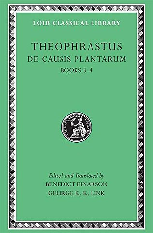De Causis Plantarum, Volume II – Books 3–4 (Trans. Einarson)(Greek)