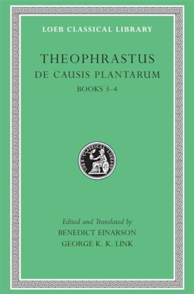 De Causis Plantarum, Volume II – Books 3–4 (Trans. Einarson)(Greek)