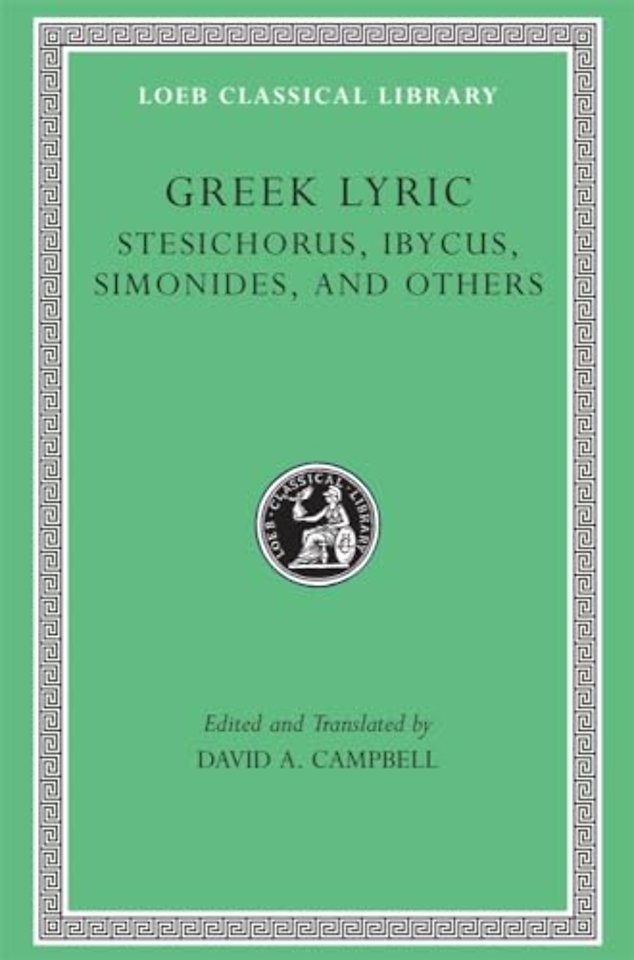 Greek Lyric, Volume III – Stesichorus, Ibycus, Simonides, and Others
