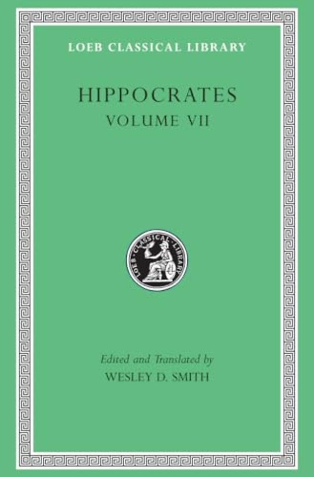 Hippocrates, Volume VII – Epidemics 2 and 4–7