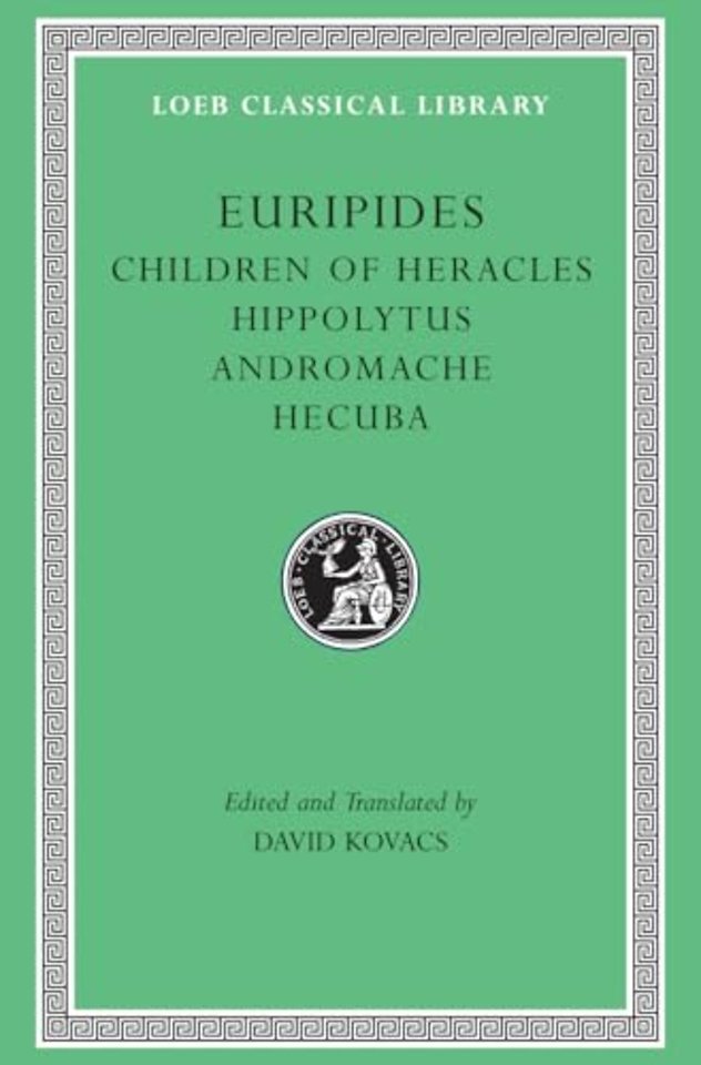 Children of Heracles. Hippolytus. Andromache. Hecuba