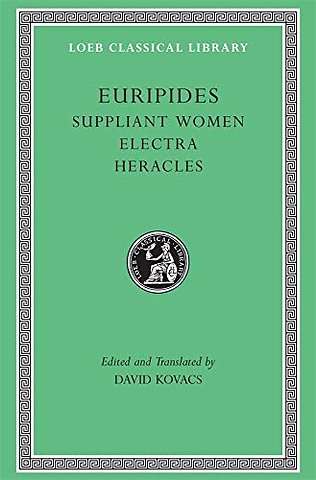 Suppliant Women. Electra. Heracles