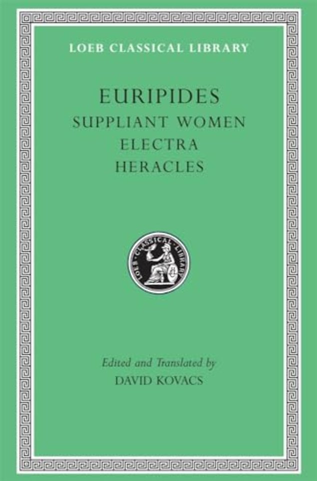 Suppliant Women. Electra. Heracles