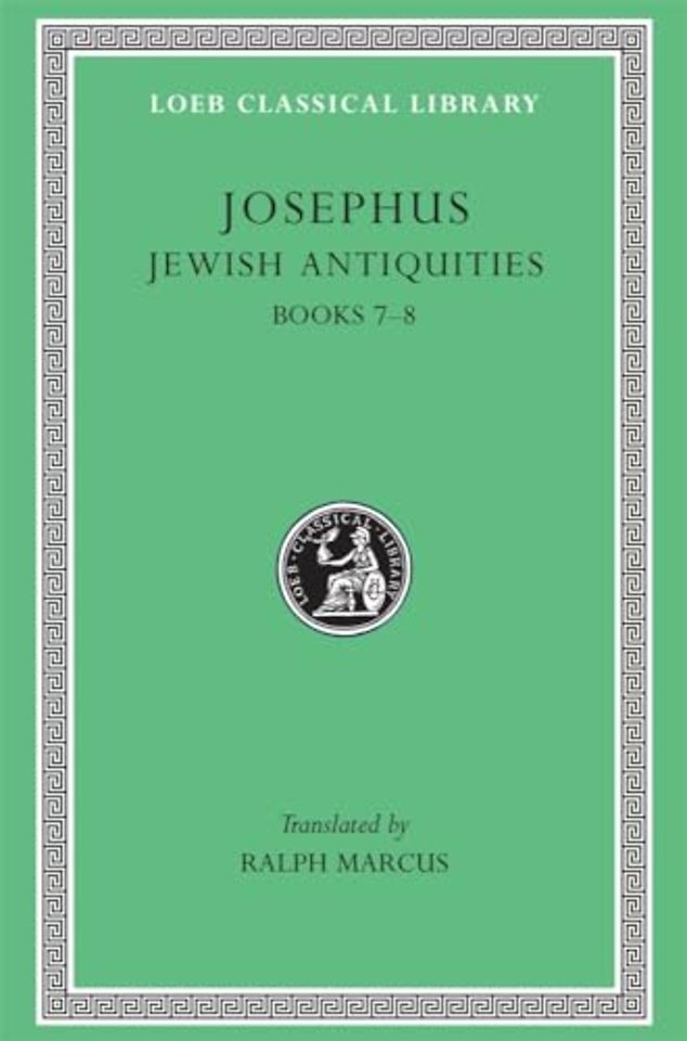 Jewish Antiquities, Volume III – Books 7–8 L281 (see also L242/490/326/365/489/410/433/456) Trans. Marcus)(Greek)