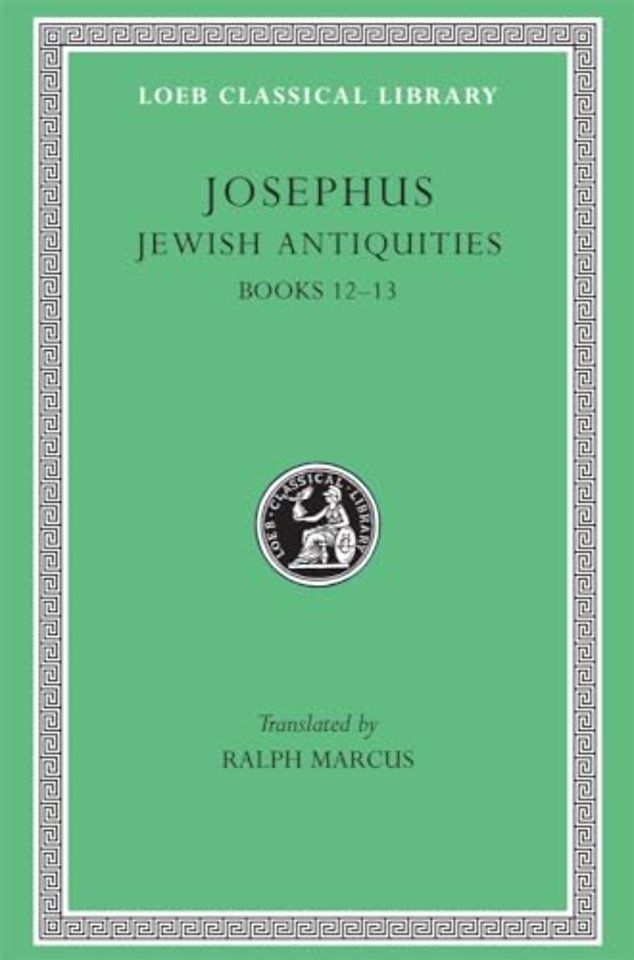 Jewish Antiquities, Volume V – Books 12–13 L365 (see also L242/490/281/326/489/410/433/456) (Trans. Marcus)(Greek)