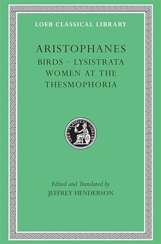 Birds. Lysistrata. Women at the Thesmophoria