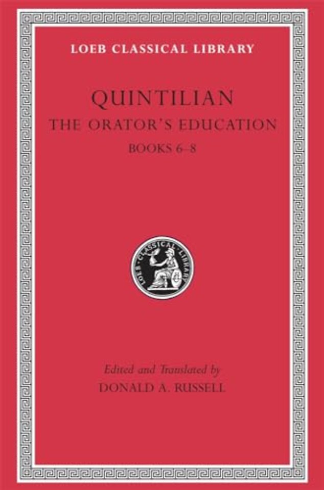 The Orator′s Education, Volume III – Books 6–8 (Trans. Russell)(Latin)
