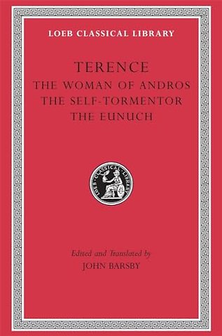 The Woman of Andros. The Self-Tormentor. The Eunuch