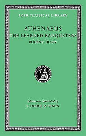 The Learned Banqueters, Volume IV: Books 8–10.420e