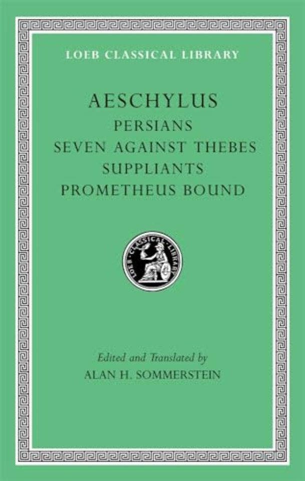 Persians. Seven against Thebes. Suppliants. Prometheus Bound